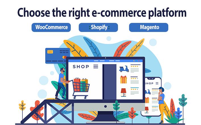 Choose the right e-commerce platform